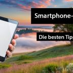 Smartphone-Fotografie: Darauf sollten Sie achten